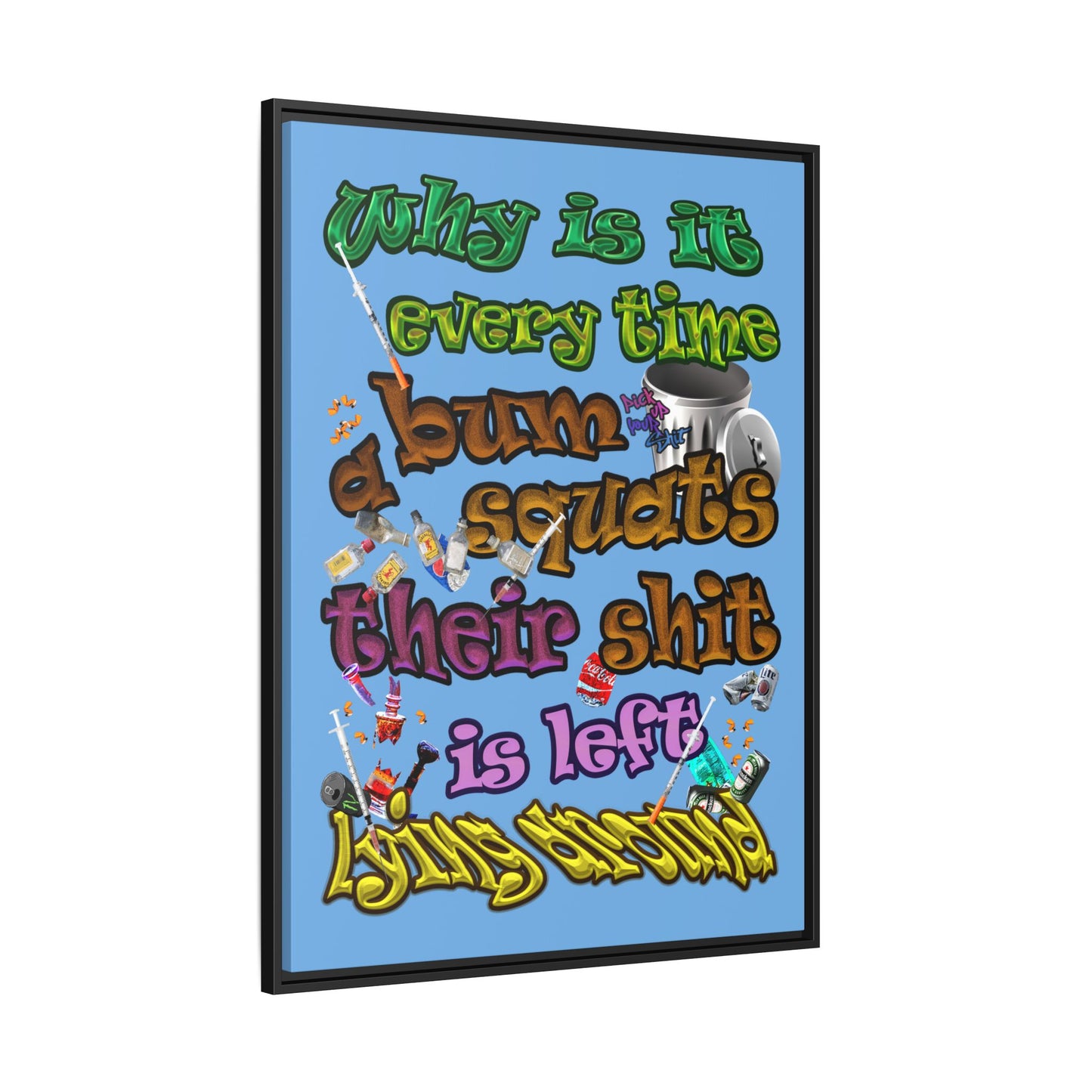 the bum's shit - framed canvas art (light blue)