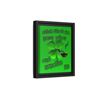 stick that in your pipe and smoke it - framed canvas art (logo green)