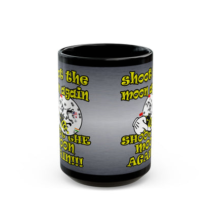 shoot the moon again - Black Mug (brushed nickel)