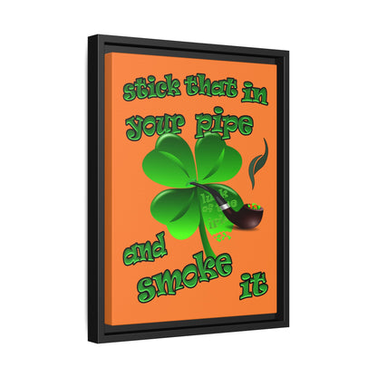 stick that in your pipe and smoke it - framed canvas art (crusta)