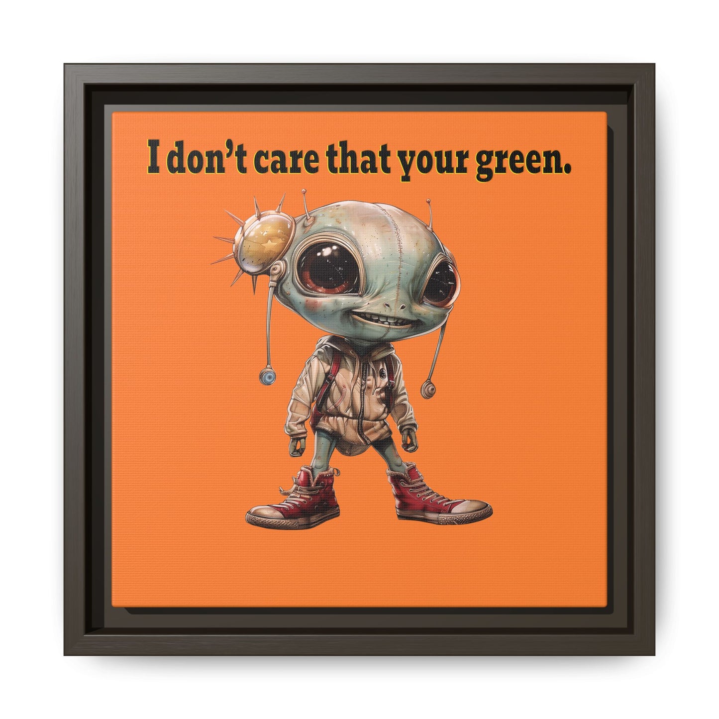 I don't care that your green - framed canvas art (crusta)