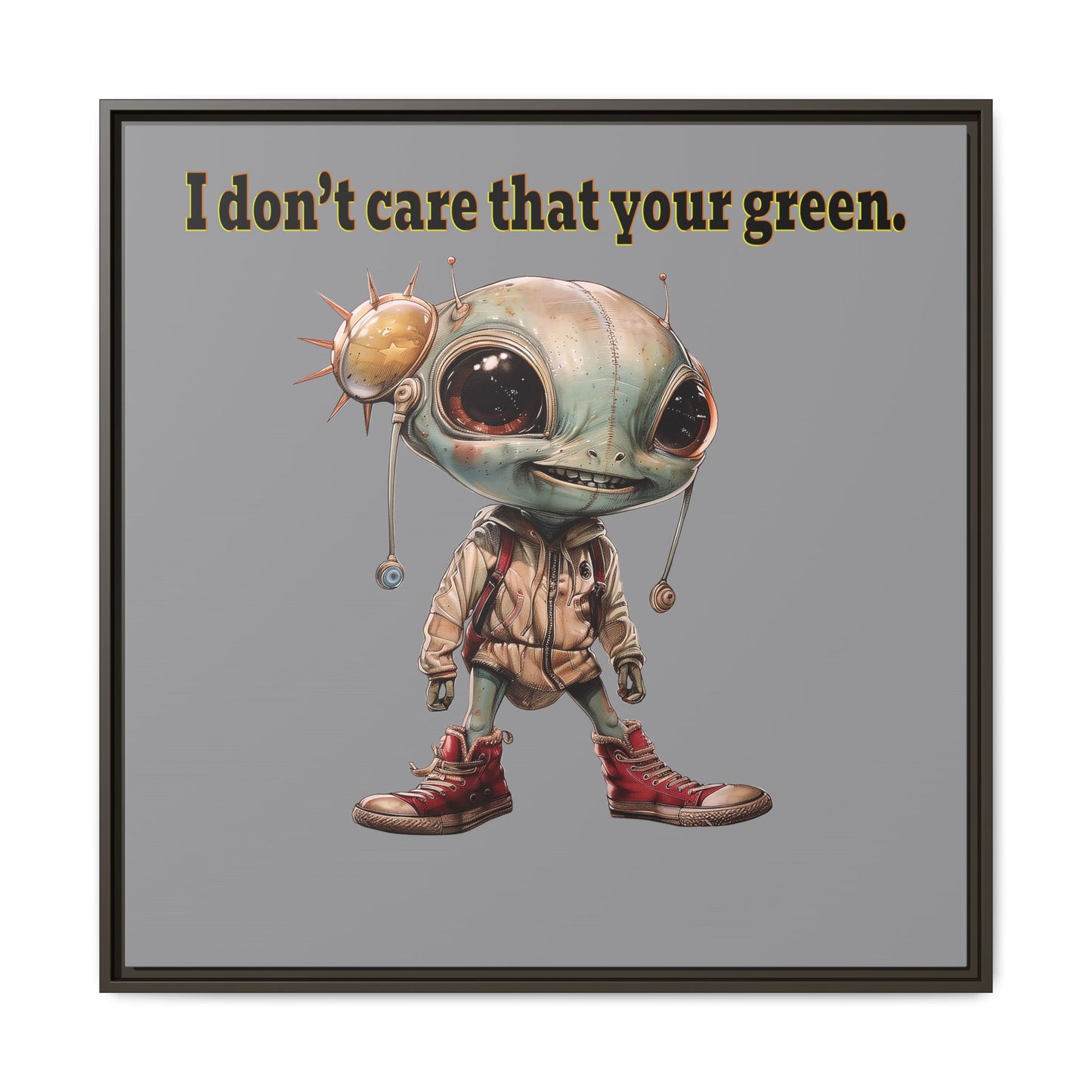 I don't care that your green - framed canvas art (grey)