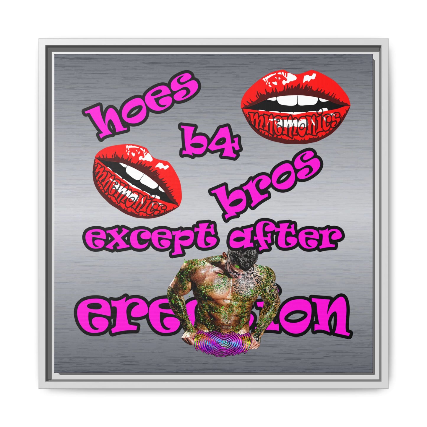 hoes b4 bros - framed canvas art (brushed nickel)