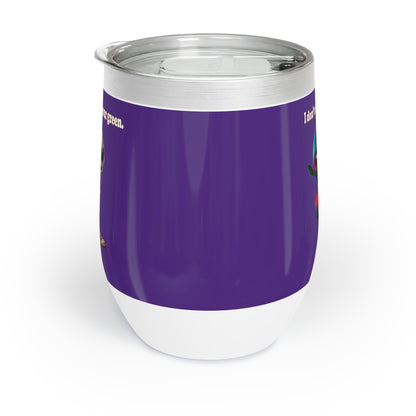 I don't care that your grey - Chill Wine Tumbler (purple)