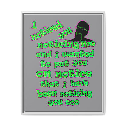 noticed you noticing - framed canvas art (grey)