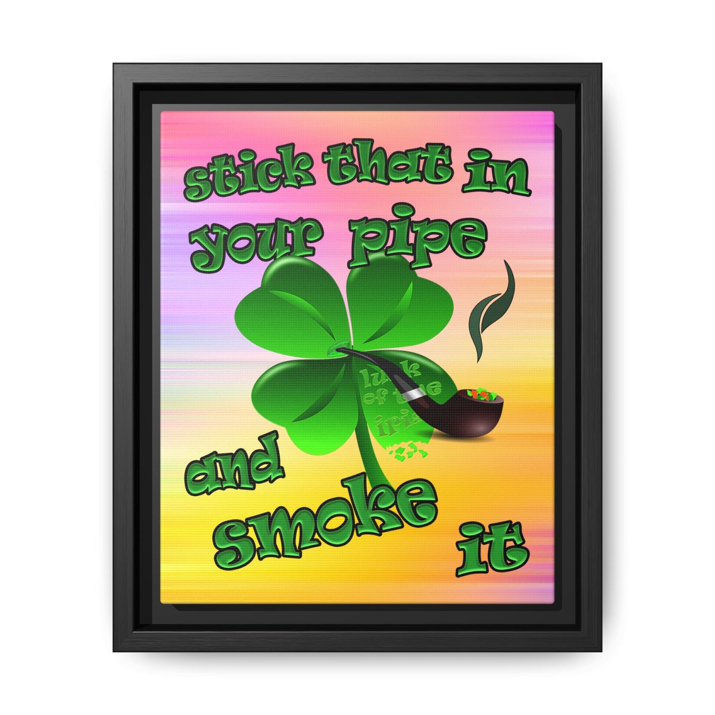 stick that in your pipe and smoke it - framed canvas art (color blur)