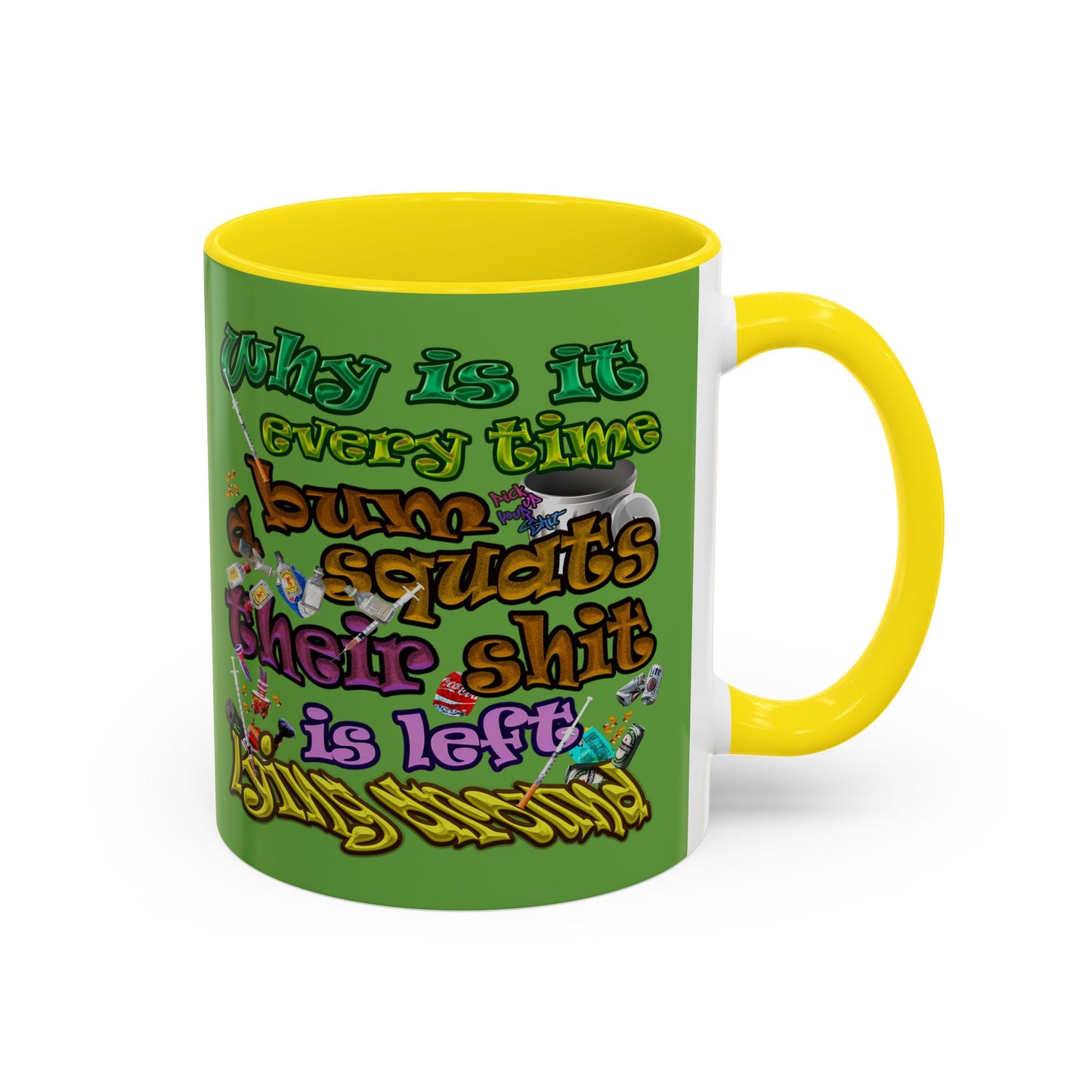 the bum's shit - Accent Mug (green)