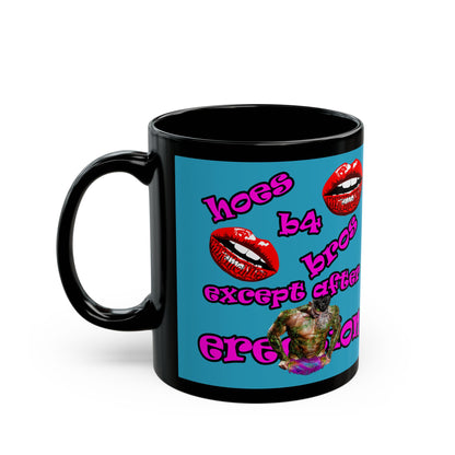 hoes b4 bros - Black Mug (turquoise)