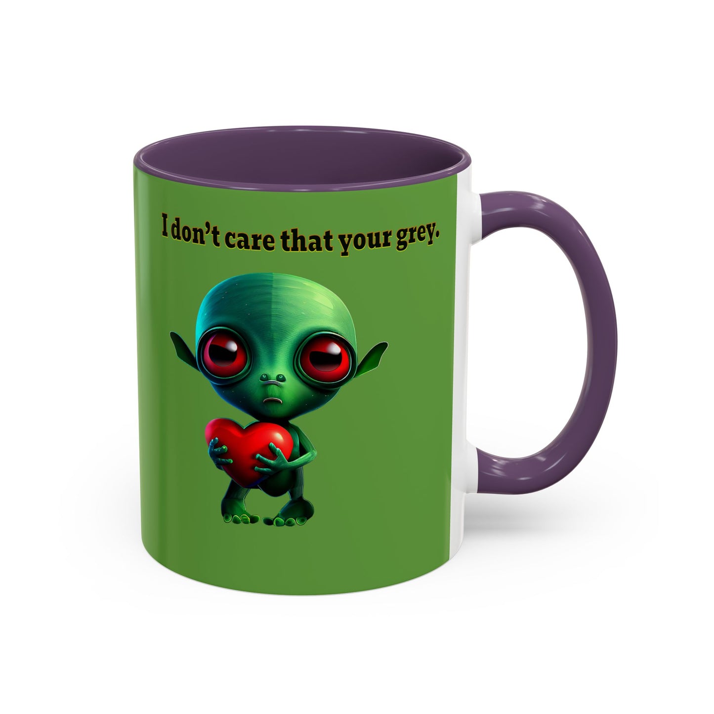 I don't care that your grey - Accent Mug (green)