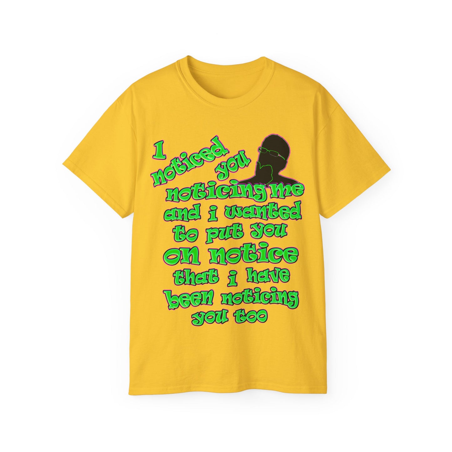 noticed you noticing - Unisex Ultra Cotton Tee