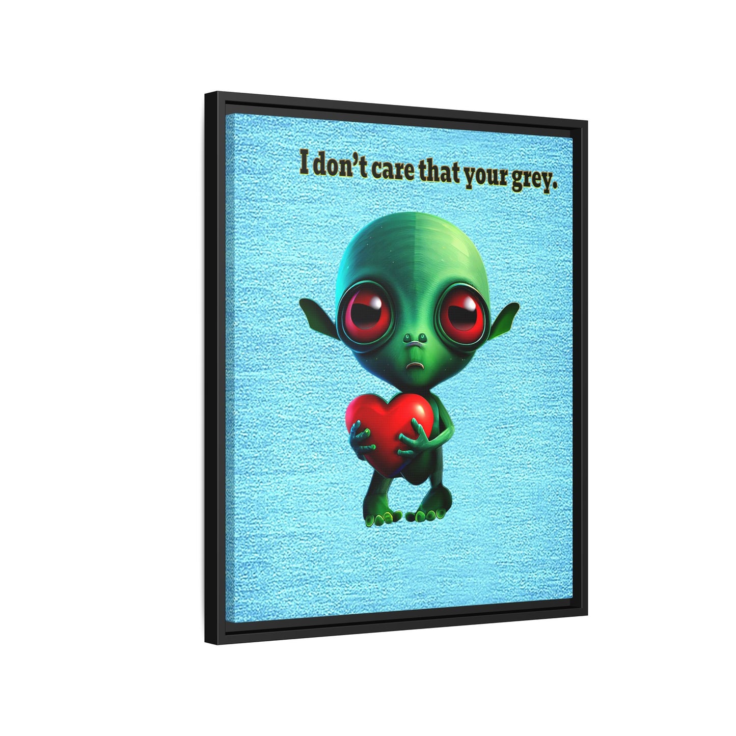 I don't care that your grey - framed canvas art (faded blue)