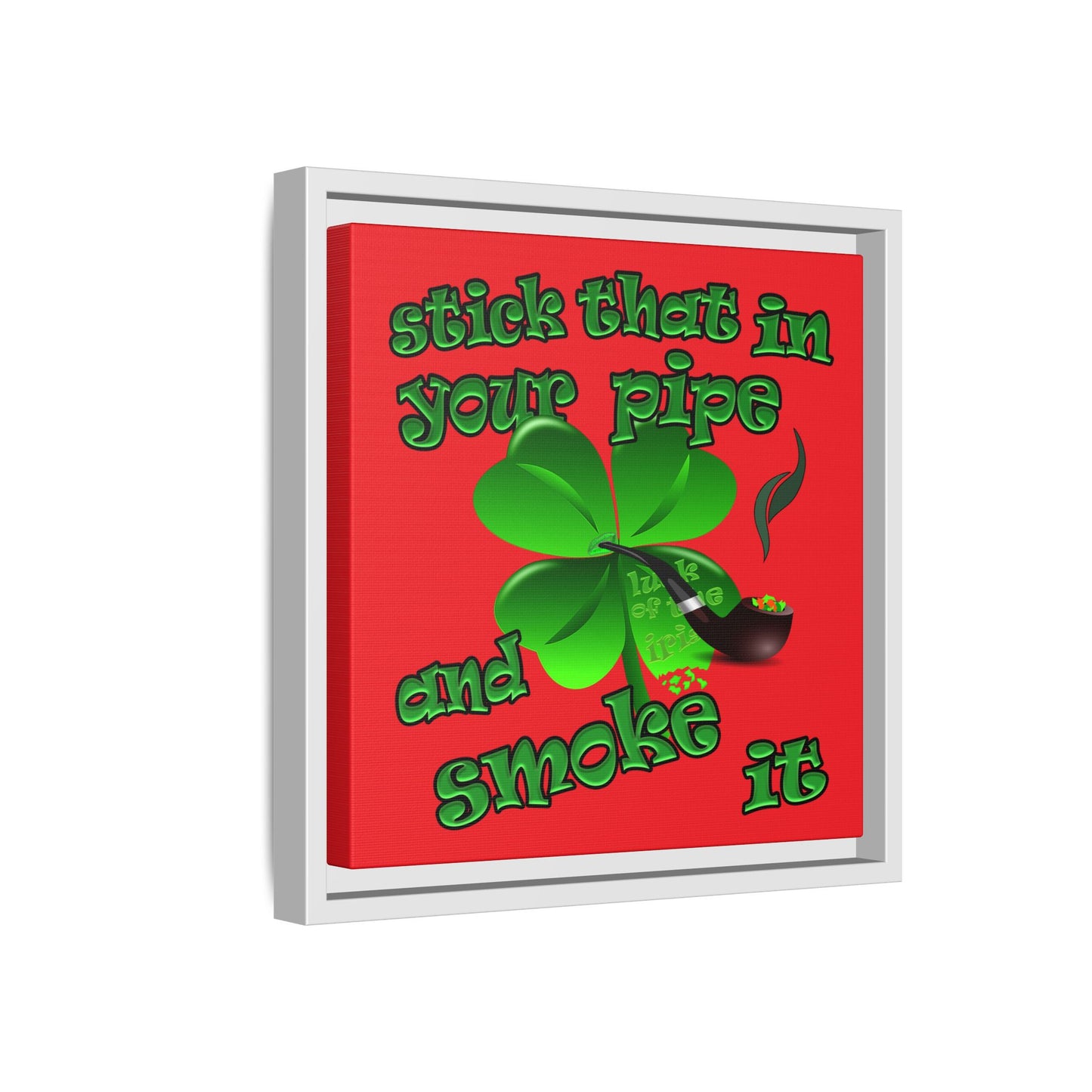 stick that in your pipe and smoke it - framed canvas art (red)