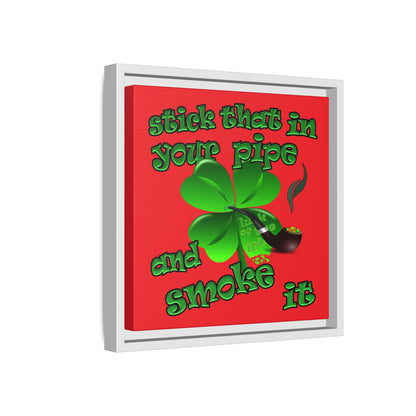 stick that in your pipe and smoke it - framed canvas art (red)