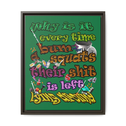 the bum's shit - framed canvas art (dark green)