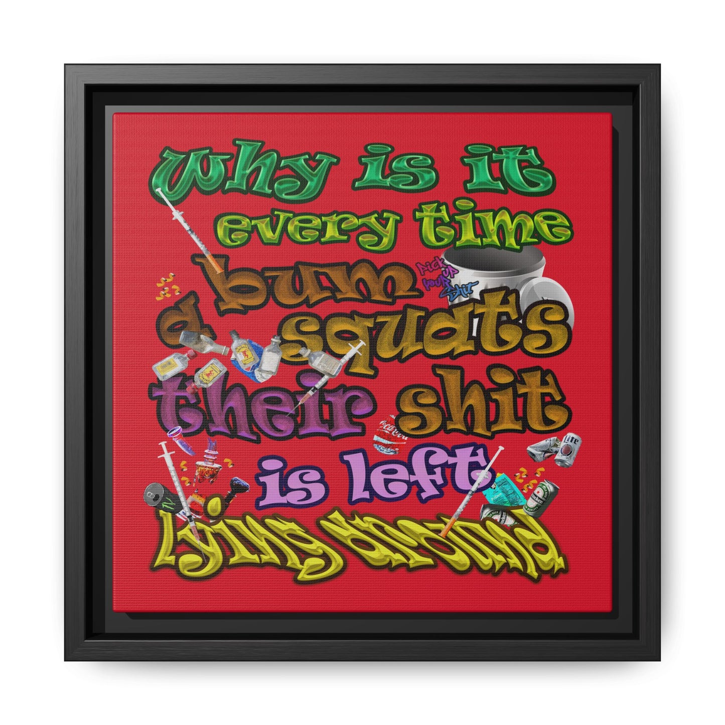 the bum's shit - framed canvas art (dark red)