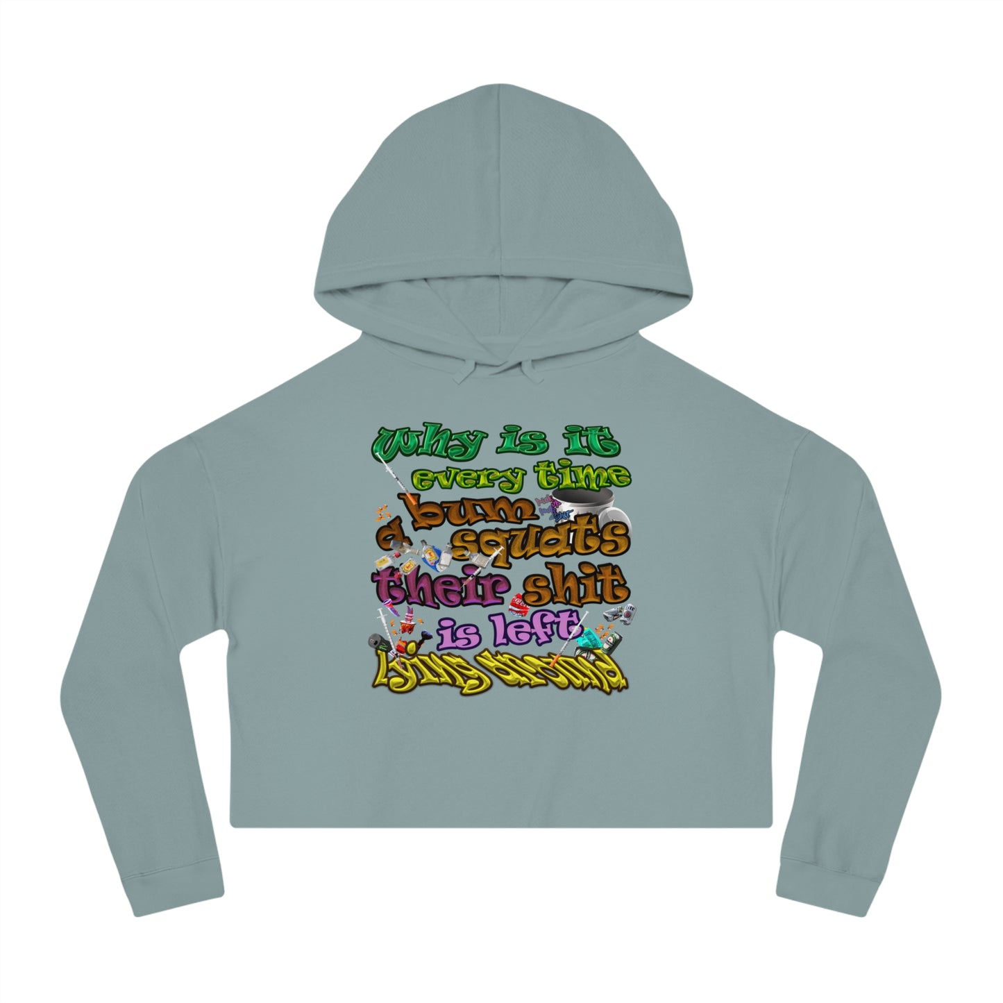 the bum's shit - Women’s Cropped Hooded Sweatshirt