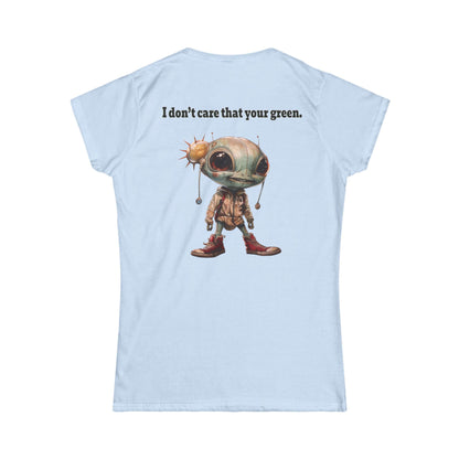 I don't care that your grey - Women's Softstyle Tee