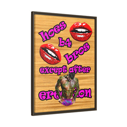 hoes b4 bros - framed canvas art (butterscotch wood finish)