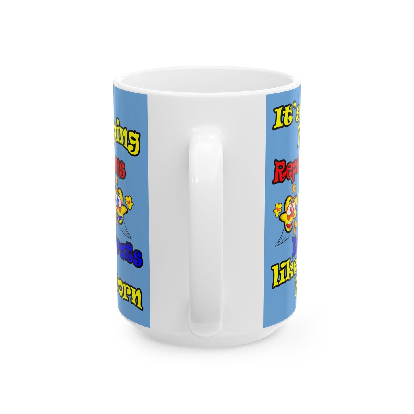 popping like popcorn - White Mug (light blue)