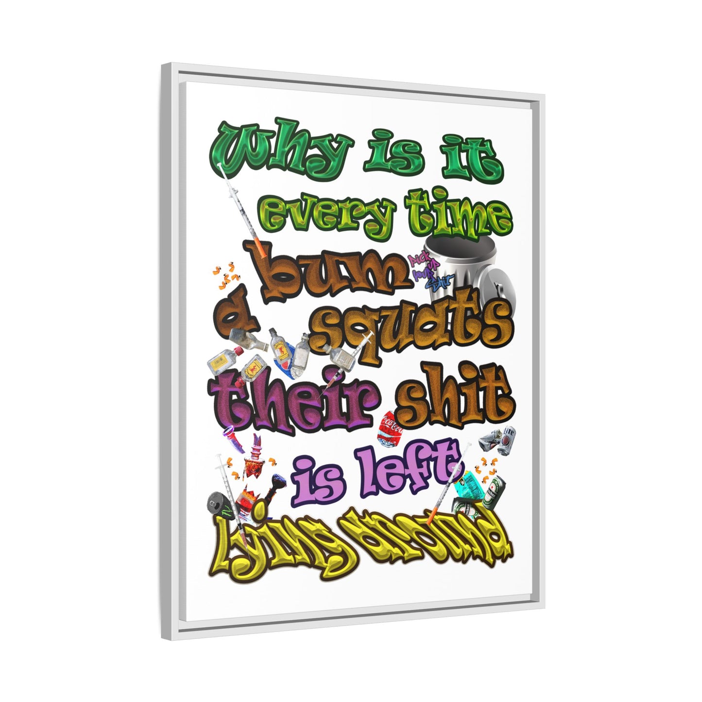 the bum's shit - framed canvas art (white)