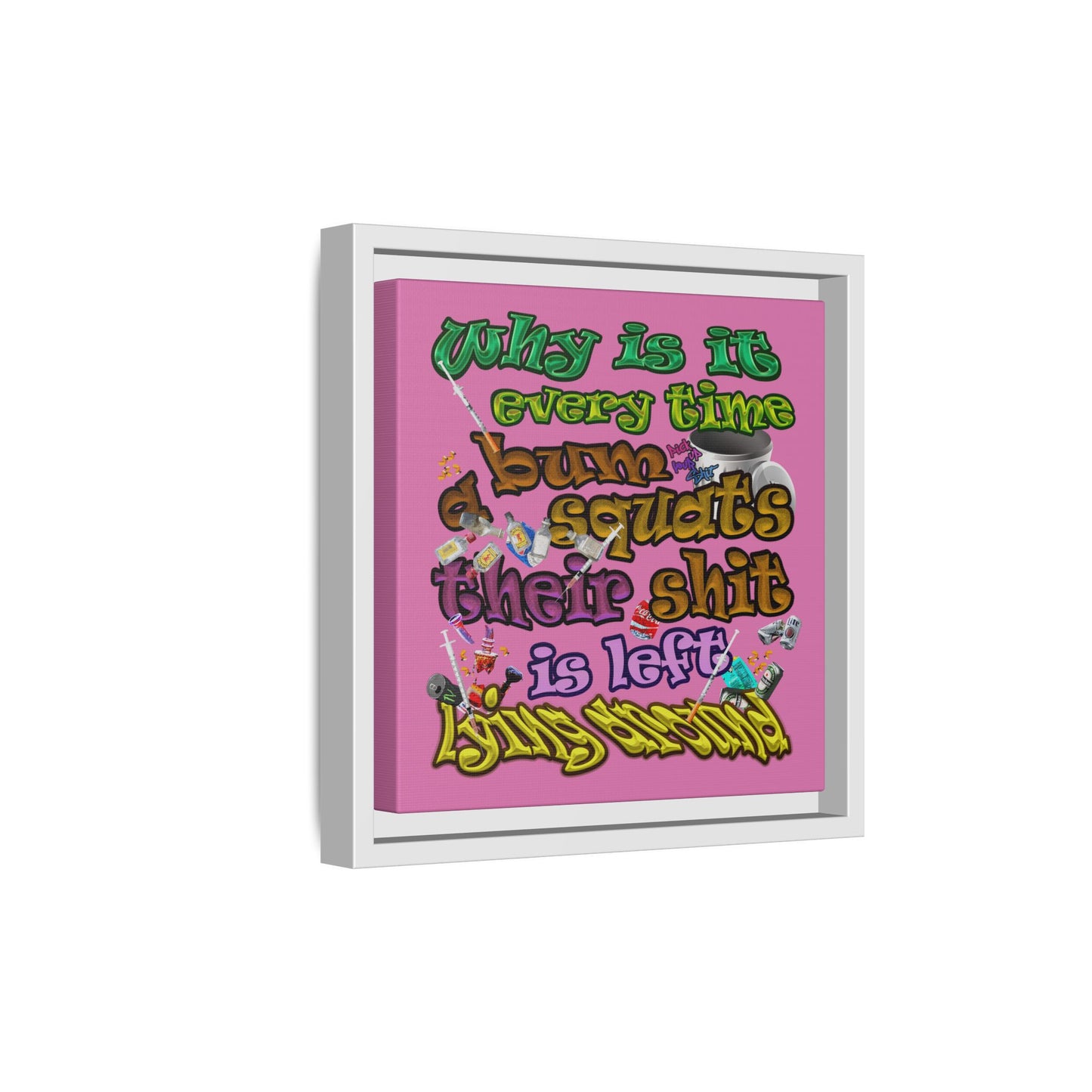 the bum's shit - framed canvas art (light pink)
