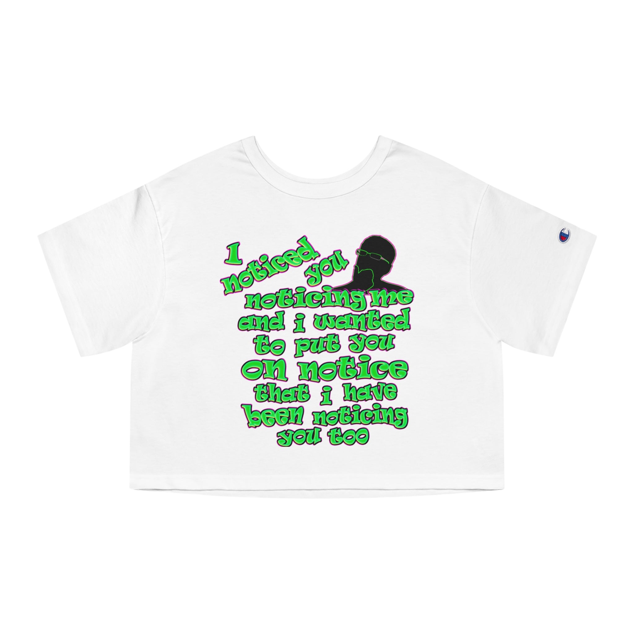 noticed you noticing - Champion Women's Heritage Cropped T-Shirt