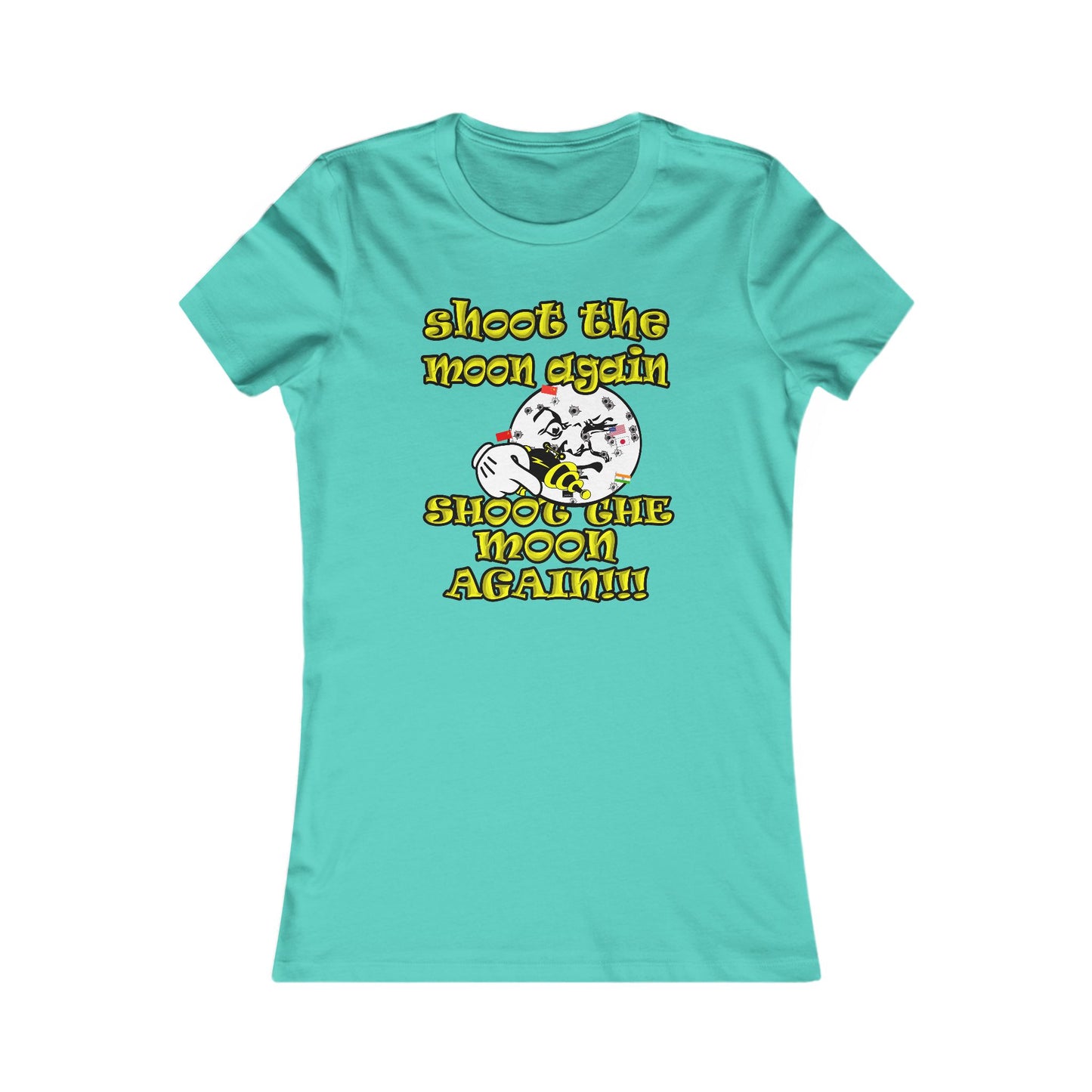 shoot the moon again - Women's Favorite Tee