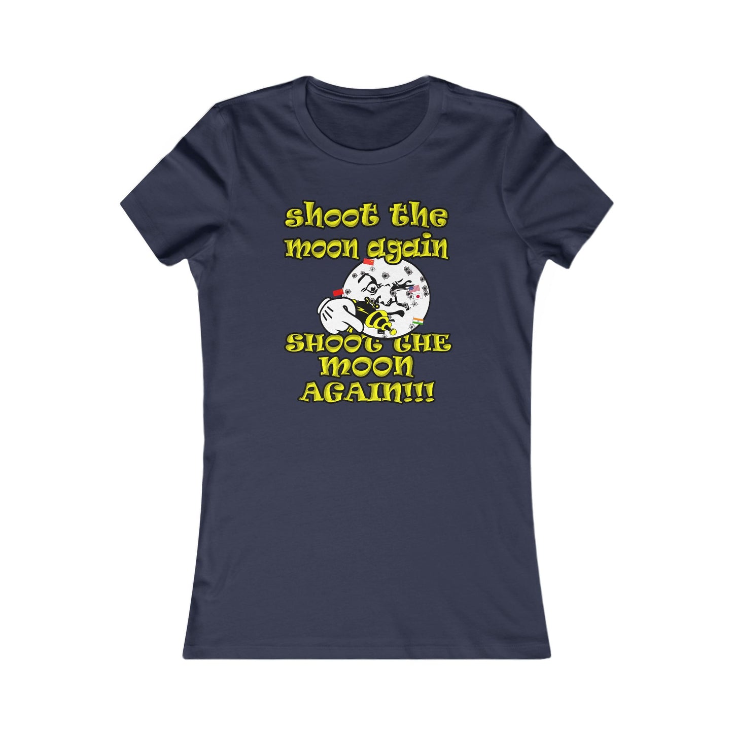 shoot the moon again - Women's Favorite Tee
