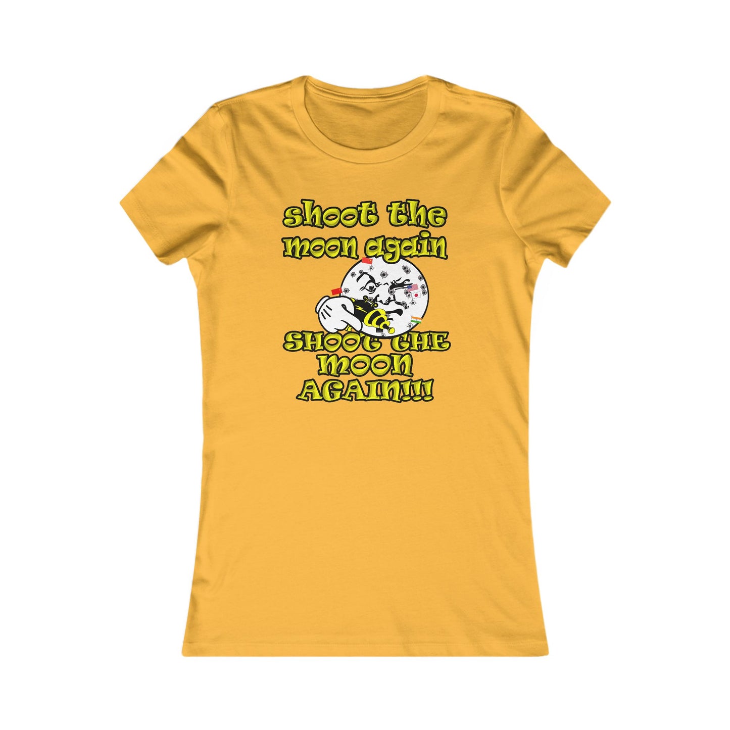 shoot the moon again - Women's Favorite Tee