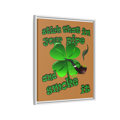 stick that in your pipe and smoke it - framed canvas art (light brown)