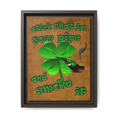 stick that in your pipe and smoke it - framed canvas art (brown papyrus)