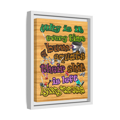 the bum's shit - framed canvas art (butterscotch wood finish)