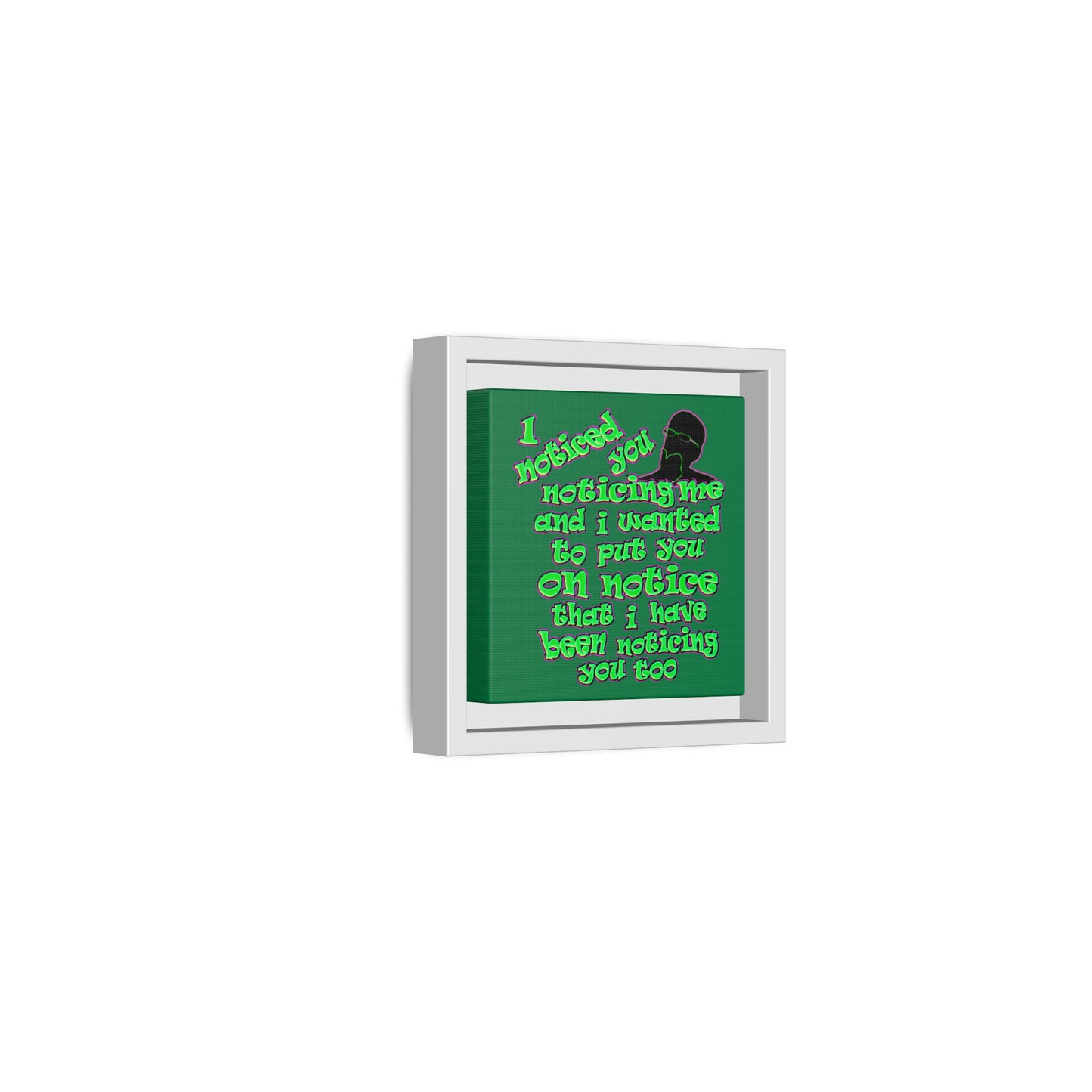 noticed you noticing - framed canvas art (dark green)