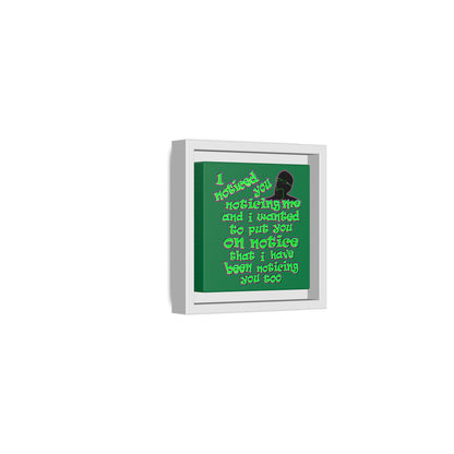 noticed you noticing - framed canvas art (dark green)