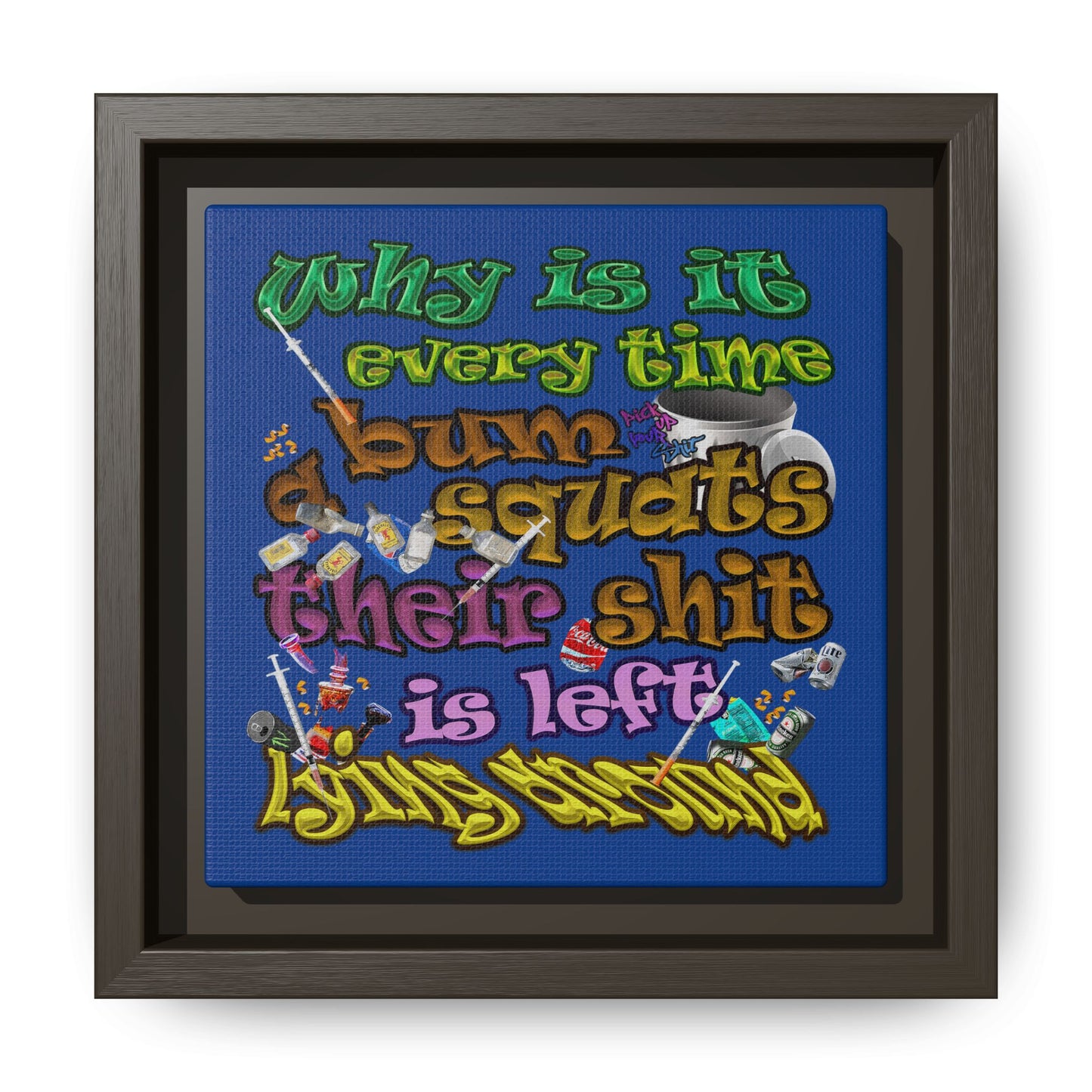 the bum's shit - framed canvas art (dark blue)