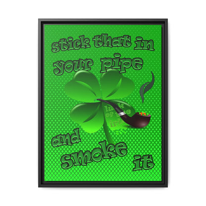 stick that in your pipe and smoke it - framed canvas art (logo green)