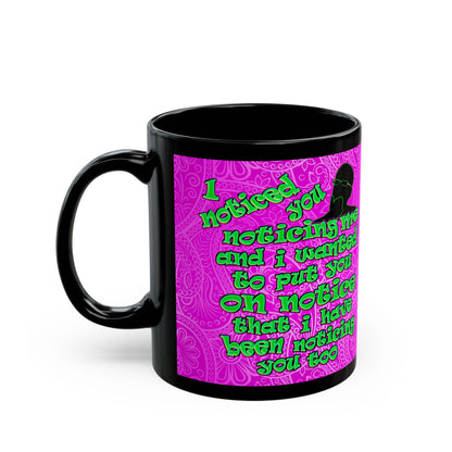 noticed you noticing - Black Mug (pink swirl)