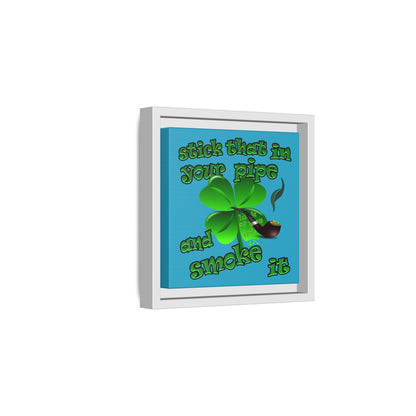 stick that in your pipe and smoke it - framed canvas art (turquoise)