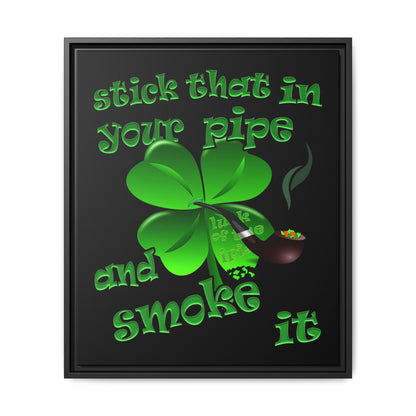 stick that in your pipe and smoke it - framed canvas art (black)