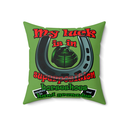 my luck - Spun Polyester Square Pillow - (green)