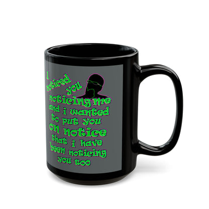 noticed you noticing - Black Mug (dark grey)