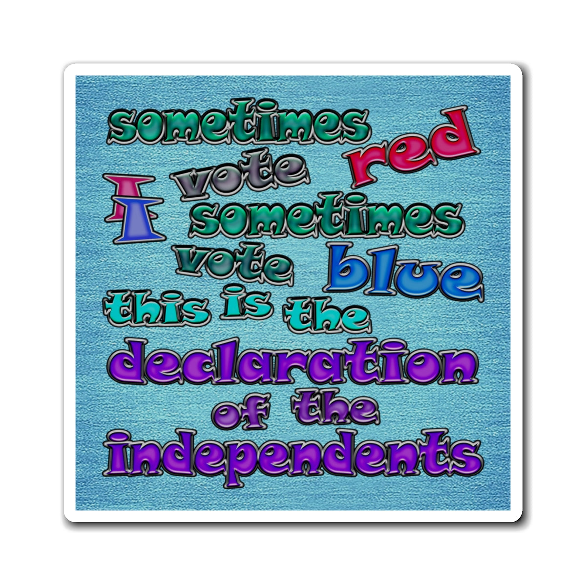 declaration of the independents - Magnets - (faded blue)