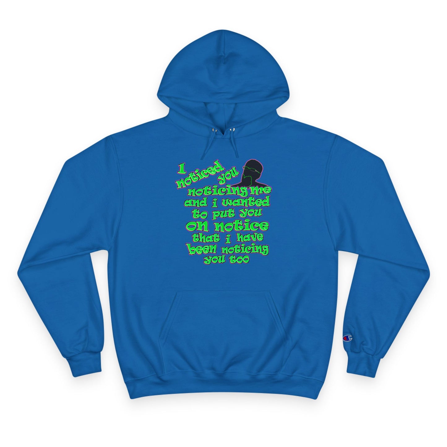 noticed you noticing - Champion Hoodie