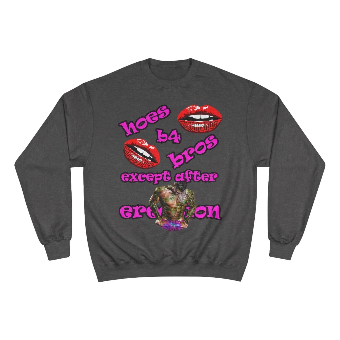 hoes b4 bros - Champion Sweatshirt