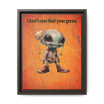 I don't care that your green - framed canvas art (burnt orange)