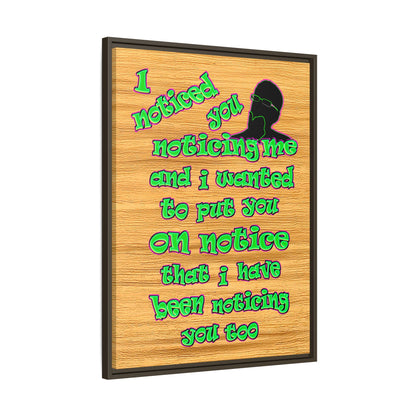 noticed you noticing - framed canvas art (butterscotch wood finish)