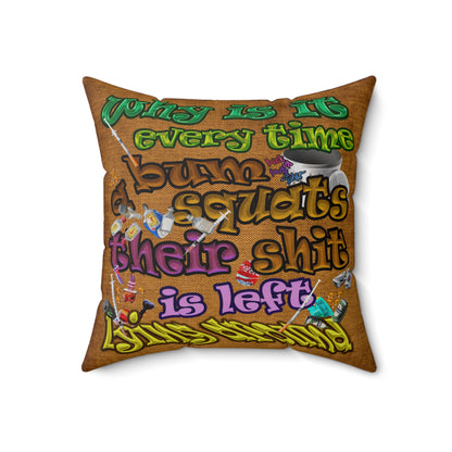 the bum's shit - Spun Polyester Square Pillow - (dichromatic brown papyrus)