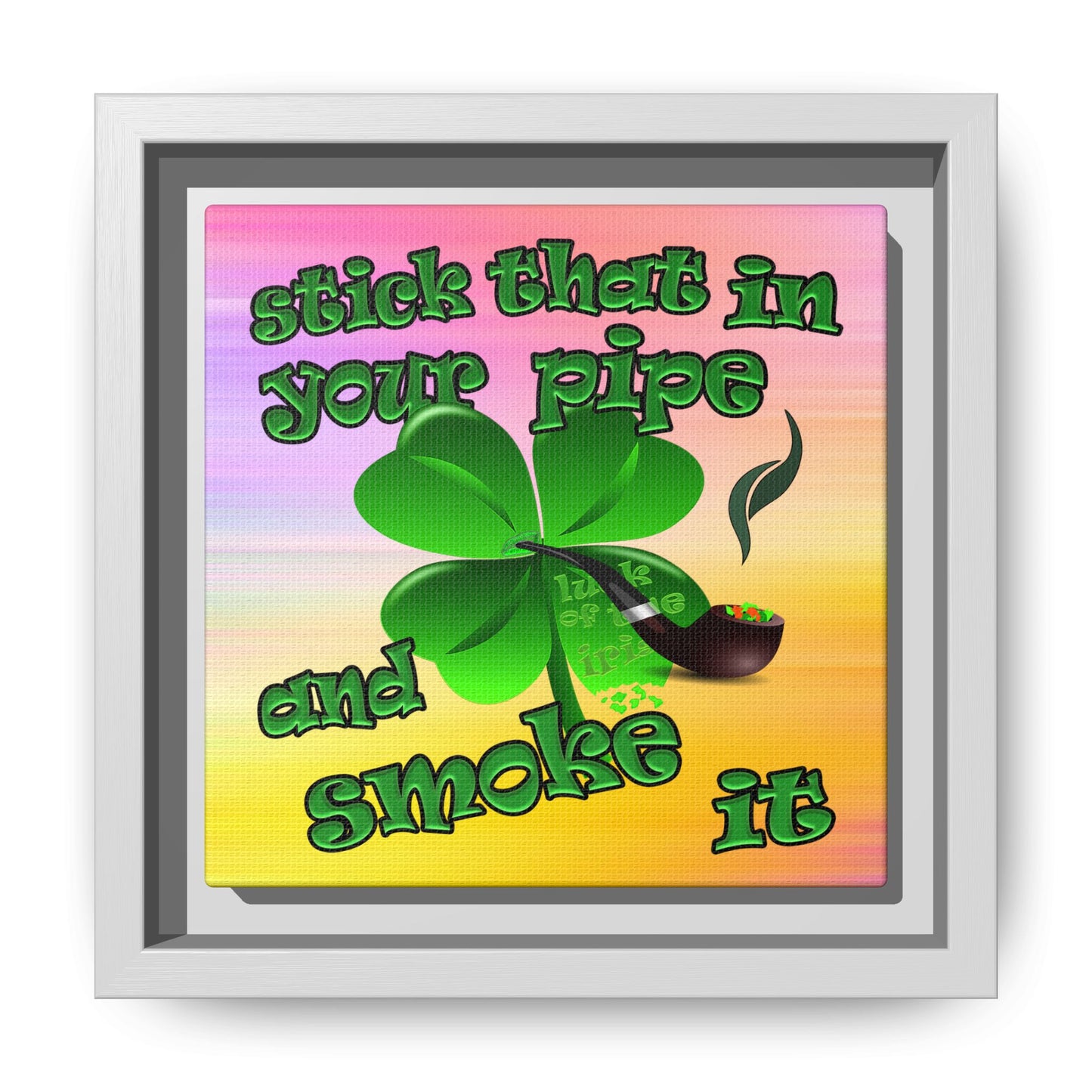 stick that in your pipe and smoke it - framed canvas art (color blur)