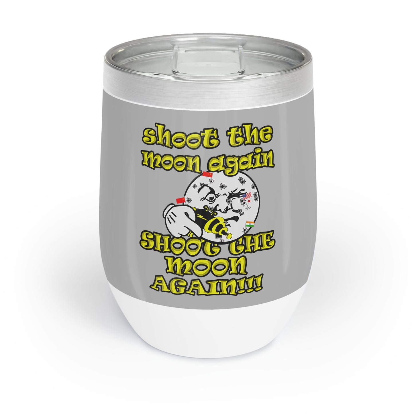 shoot the moon again - Chill Wine Tumbler (light grey)
