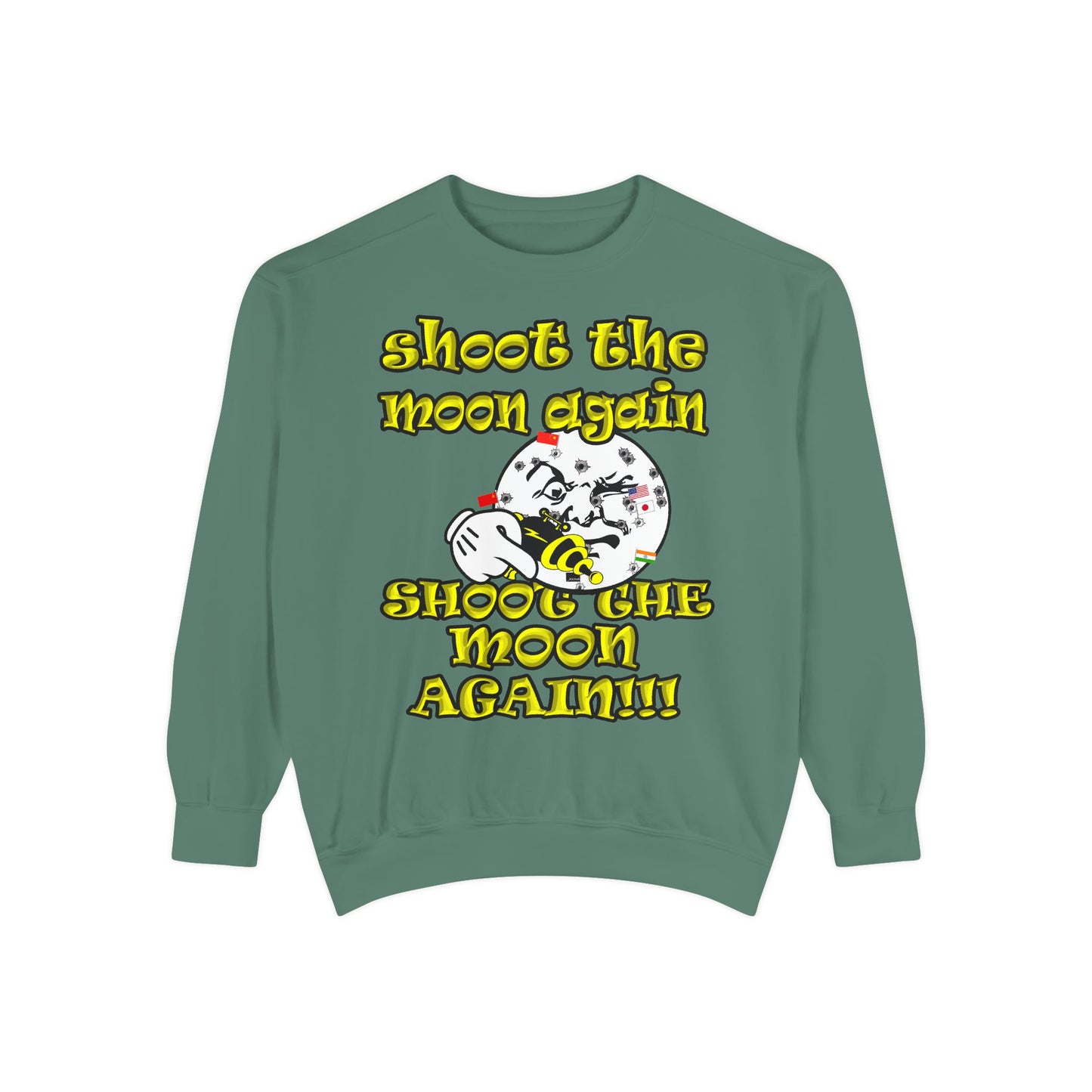 shoot the moon again - Unisex Garment-Dyed Sweatshirt